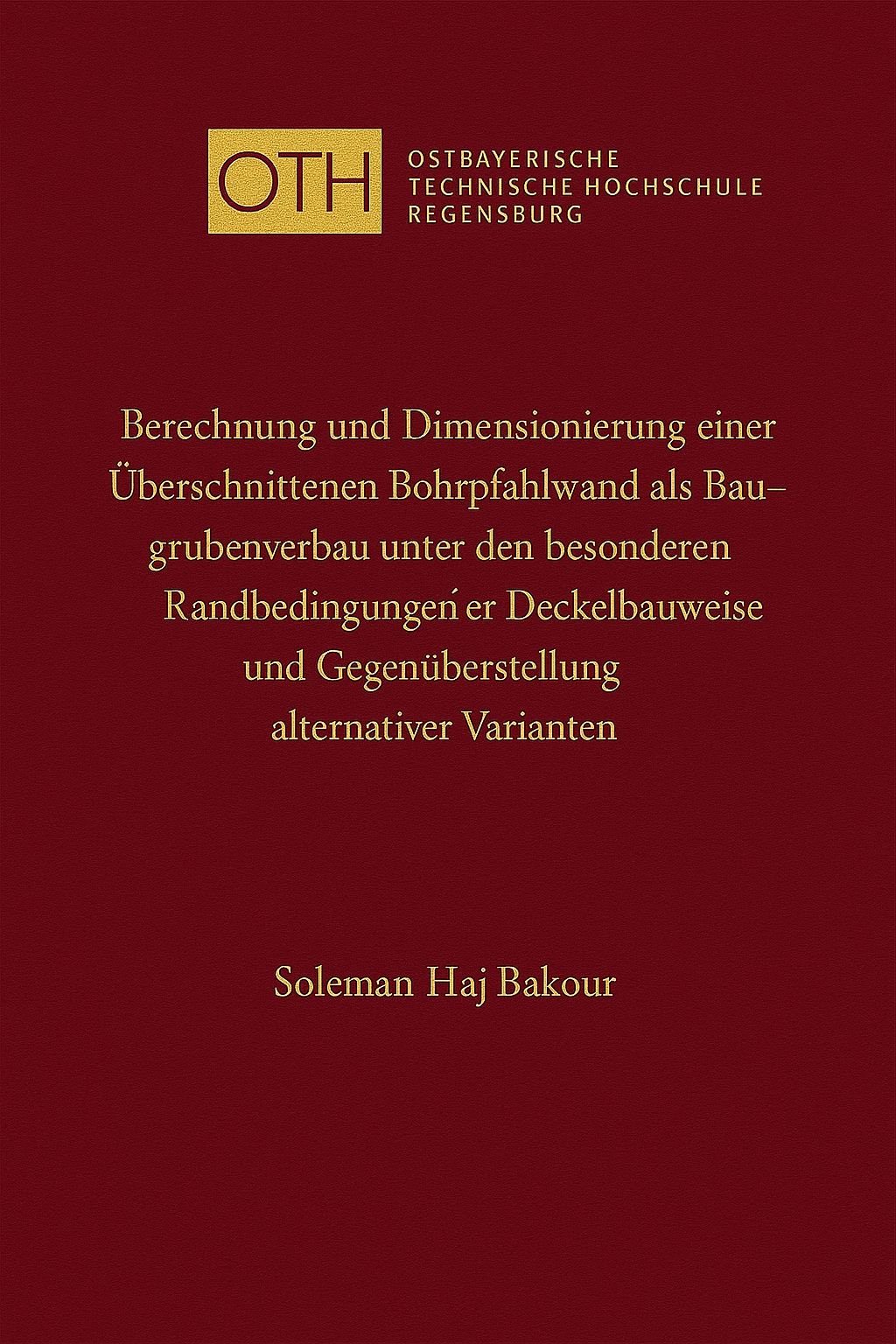 Bachelorarbeit OTH Regensburg – Bohrpfahlwand